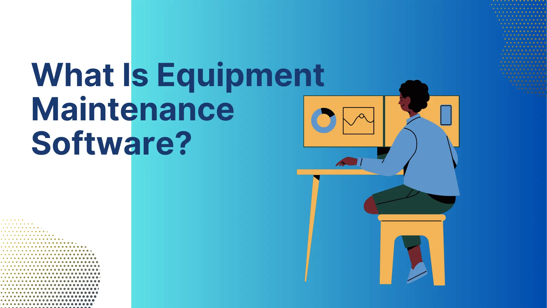 What Is Equipment Maintenance Software Clue Insights